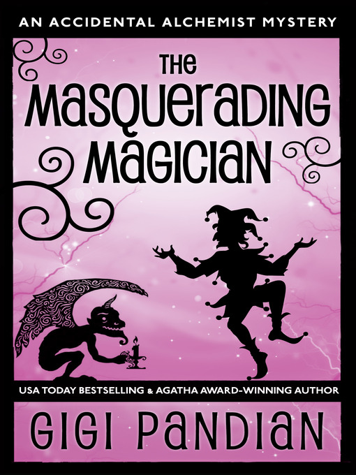 Title details for The Masquerading Magician by Gigi Pandian - Available